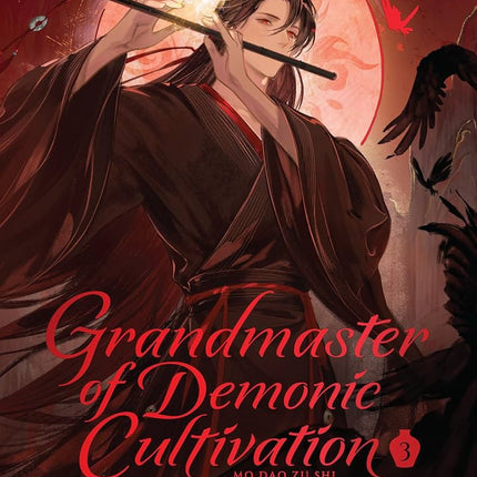 Grandmaster of Demonic Cultivation: Mo Dao Zu Shi (Deluxe Hardcover Novel) Vol. 3
