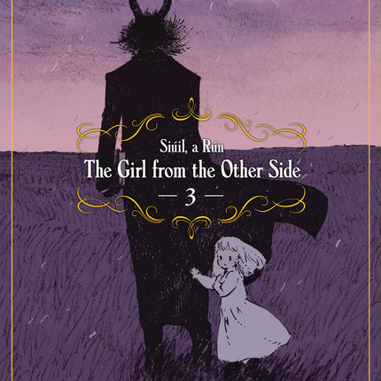 The Girl From the Other Side: Siúil, a Rún Manga Volume 3