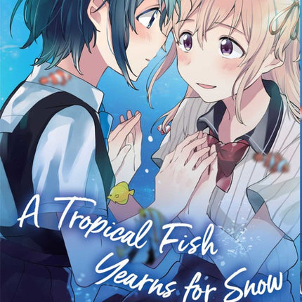 A Tropical Fish Yearns for Snow Manga Volume 1