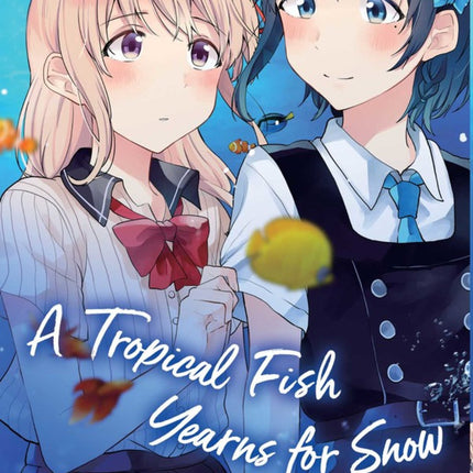 A Tropical Fish Yearns for Snow Manga Volume 2