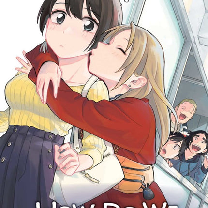 How Do We Relationship? Manga Volume 1