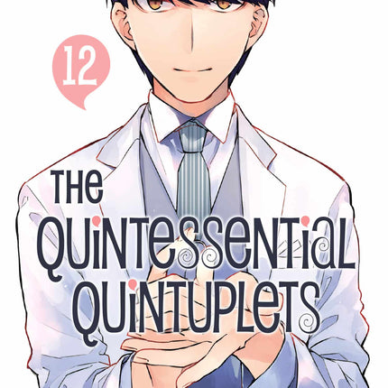 The Quintessential Quintuplets Vol. 12